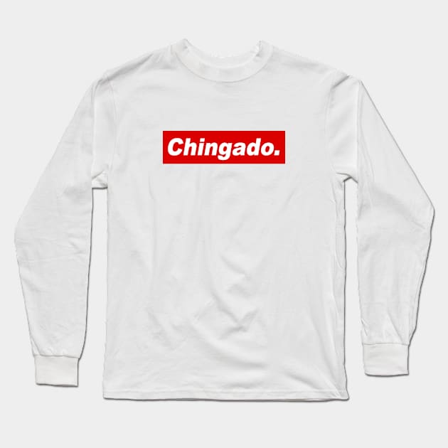 Latino Mexican Chingado Funny T Shirt Long Sleeve T-Shirt by petevm